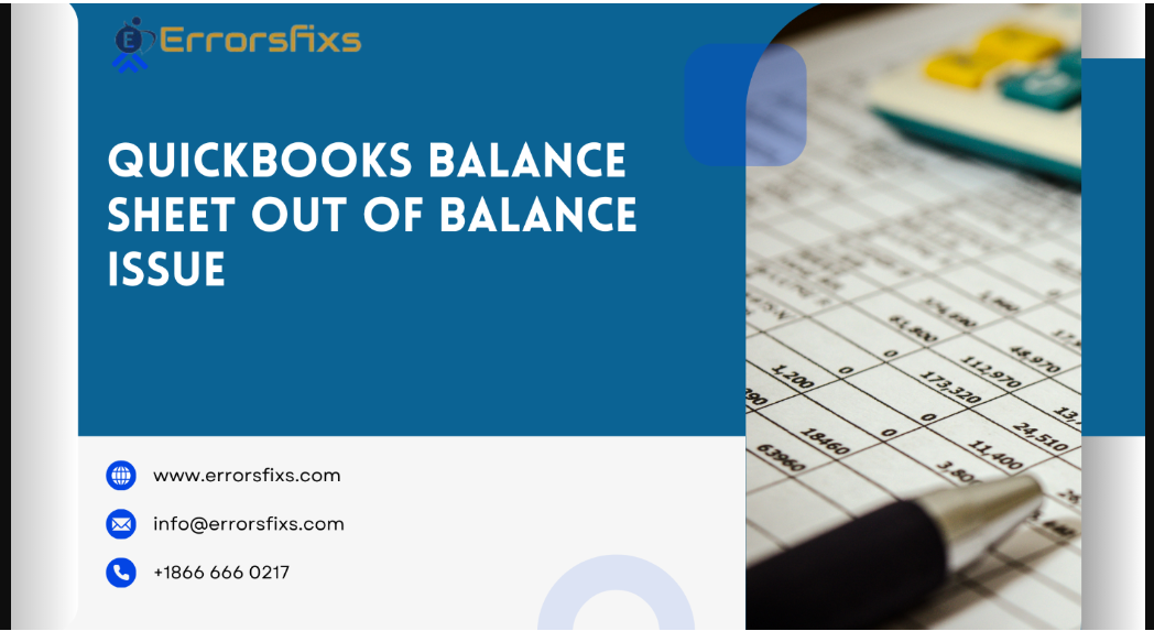 Quickbooks Balance Sheet Out Of Balance Issue